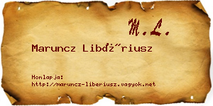 Maruncz Libériusz névjegykártya